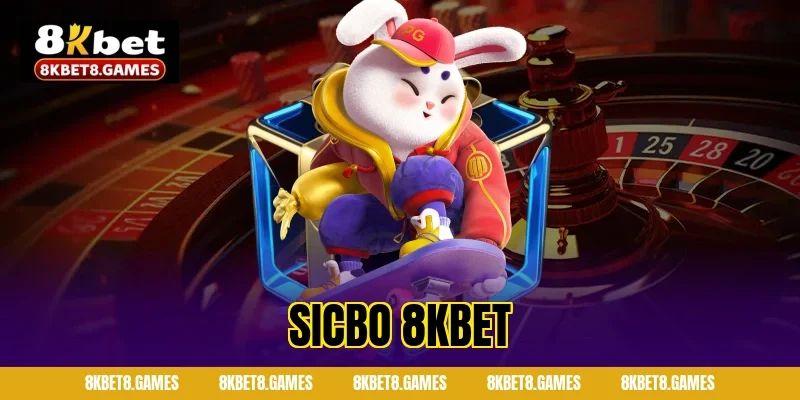 Sicbo 8kbet – Tài Xỉu Xí Ngầu Hấp Dẫn